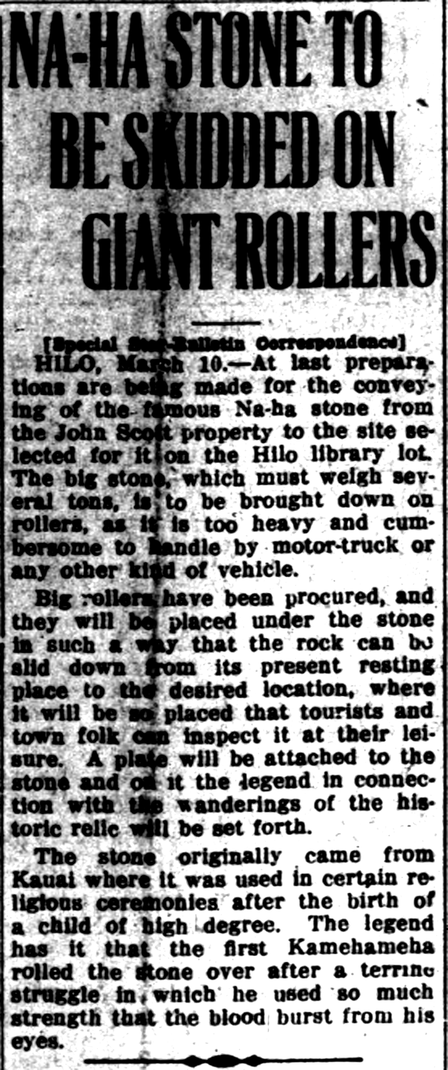 NA-HA STONE TO BE SKIDDED ON GIANT ROLLERS